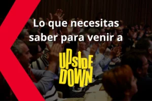Cosasa tener en cuenta para Upside Down - TEDxVitoriaGasteiz